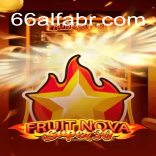 Exploring the World of FruitrNovaSupe30 - A Thrilling Gaming Experience