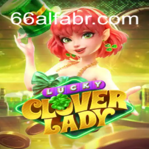 Exploring the Magic of LuckyCloverLady: A Captivating Journey