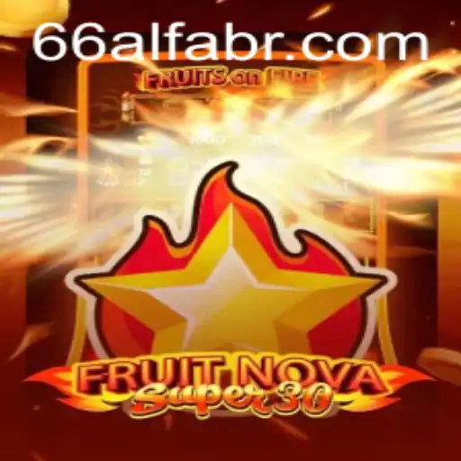 Exploring the World of FruitrNovaSupe30 - A Thrilling Gaming Experience